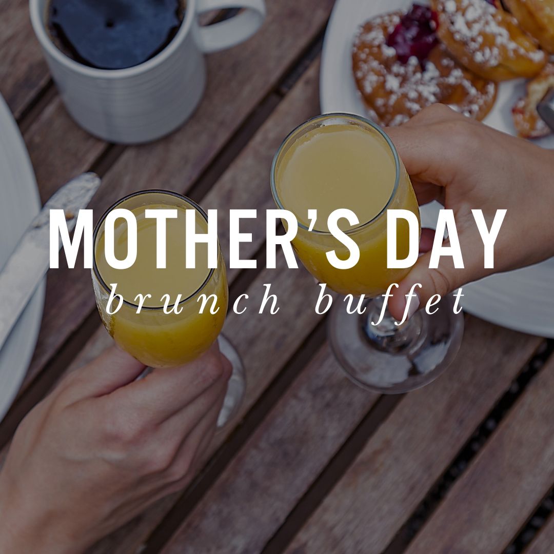 Mother’s Day Brunch Buffet