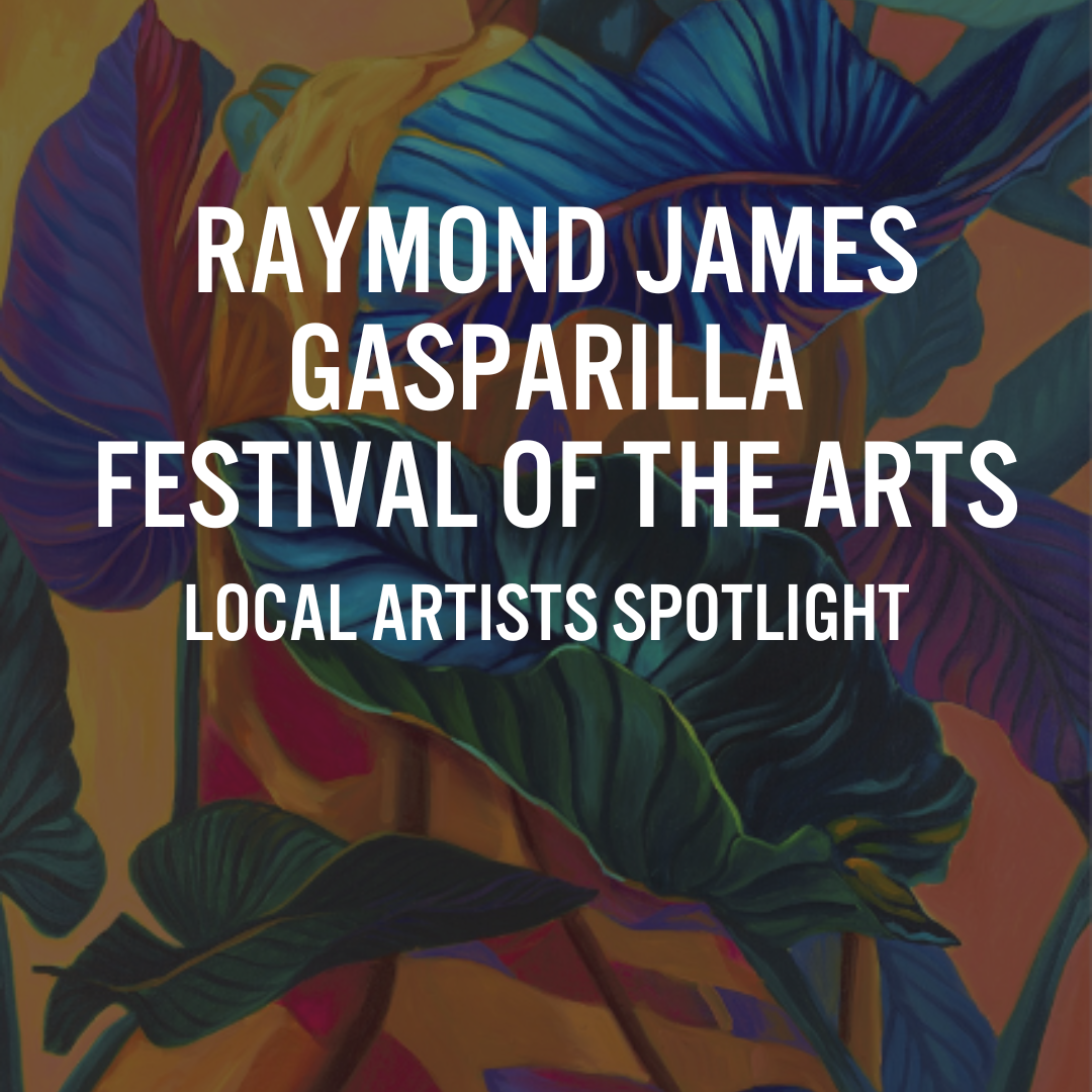 Raymond James Gasparilla Festival of the Arts - Local Artists Spotlight