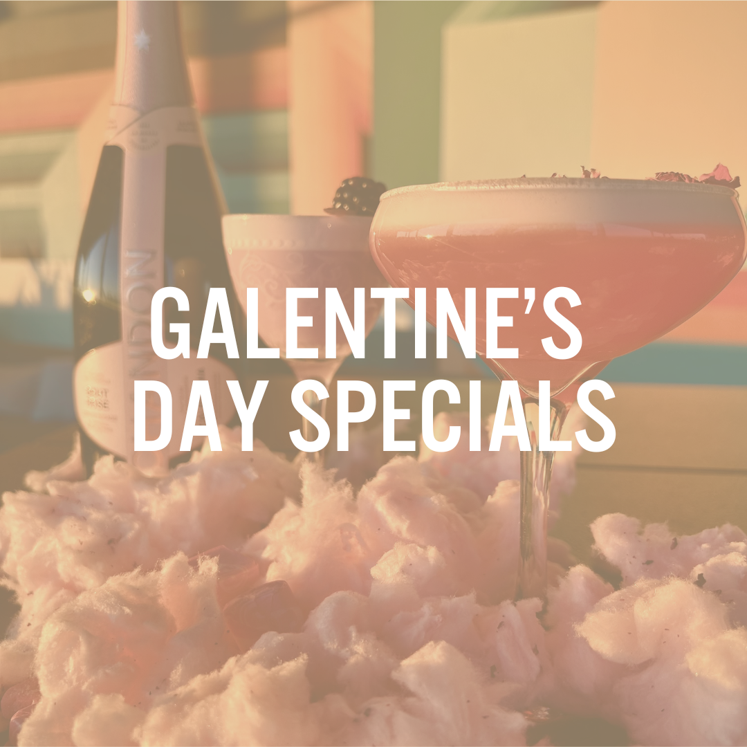 Galentine's Day Specials 